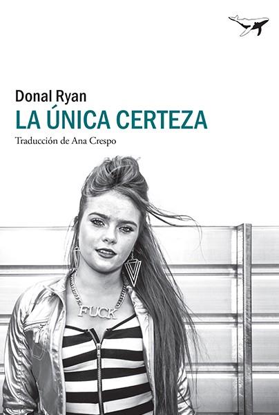 La única certeza | 9788412220582 | Donal Ryan