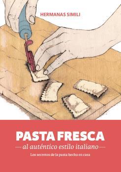 PASTA FRESCA -AL AUTÉNTICO ESTILO ITALIANO- | 9788494193422 | SIMILI, MARGHERITA/SIMILI, VALERIA