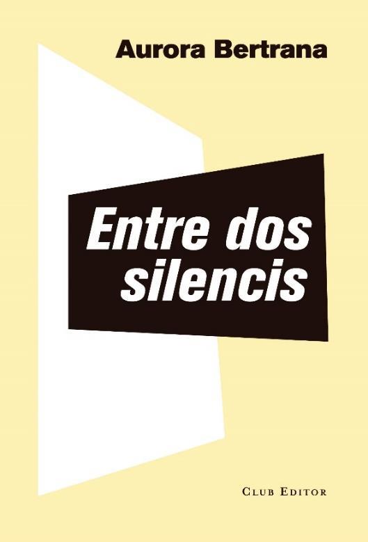 Entre dos silencis | 9788473292382 | BERTRANA, AURORA