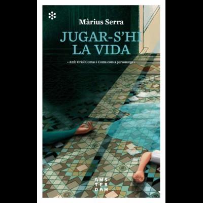 Jugar-s'hi la vida | 9788417918071 | SERRA i ROIG, MÀRIUS