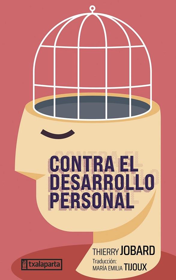 Contra el desarrollo personal | 9788410246096 | Jobard, Thierry