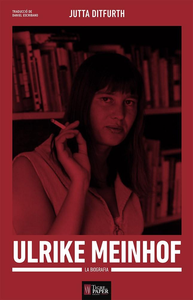 ULRIKE MEINHOF | 9788416855049 | DITFURTH JUTTA