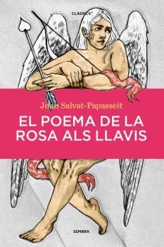 POEMA DE LA ROSA ALS LLAVIS EL | 9788410198104 | JOAN SALVAT-PAPASSEIT