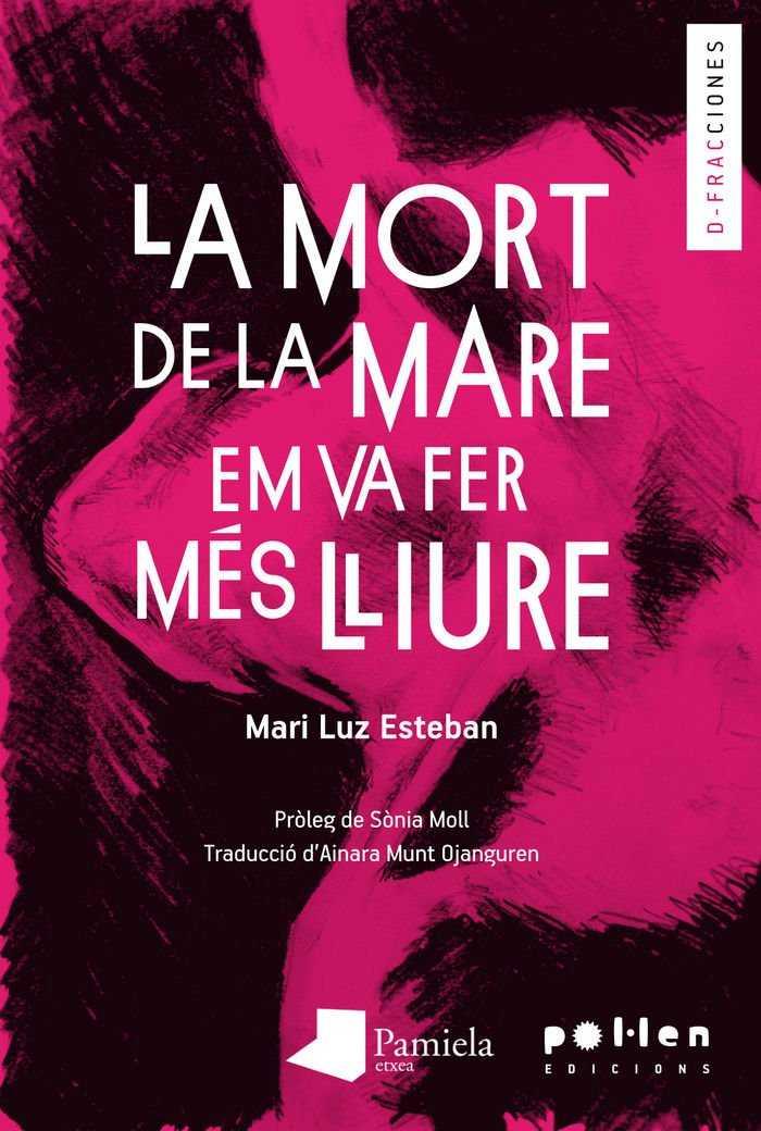 LA MORT DE LA MARE EM VA FER MES LLIURE | 9788416828029 | Esteban, Mari Luz