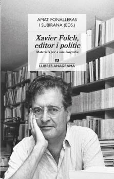 XAVIER FOLCH, EDITOR I POLÍTIC | 9788433918031 | AMAT, JORDI