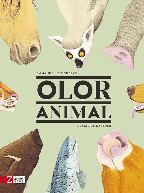 Olor Animal | 9788417374273 | de Gastold, Claire / , Emmanuelle Figueras