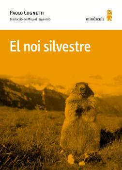 El noi silvestre | 9788494675492 | Cognetti, Paolo 