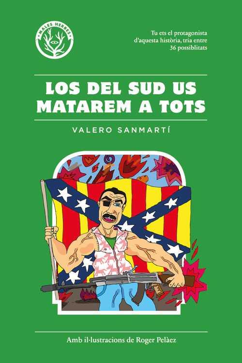 Los del sud us matarem a tots | 9788494469930 | Sanmartí, Valero / Peláez Viñas, Roger