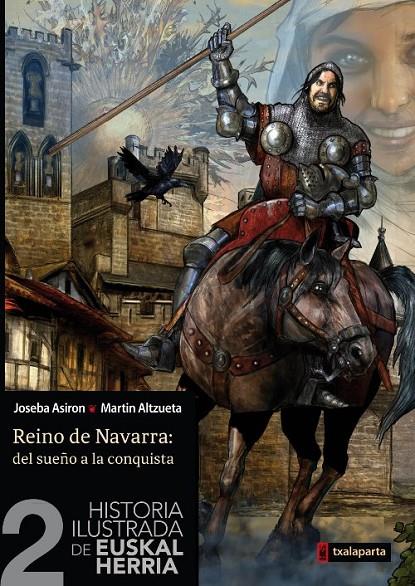 HISTORIA ILUSTRADA DE EUSKAL HERRIA 2 - REINO DE N | 9788416350209 | Asiron Saez, Joseba / Alzueta Martintxo, Martín