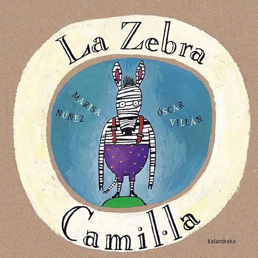 La Zebra Camil.la | 9788416804085 | Nuñez, Marisa
