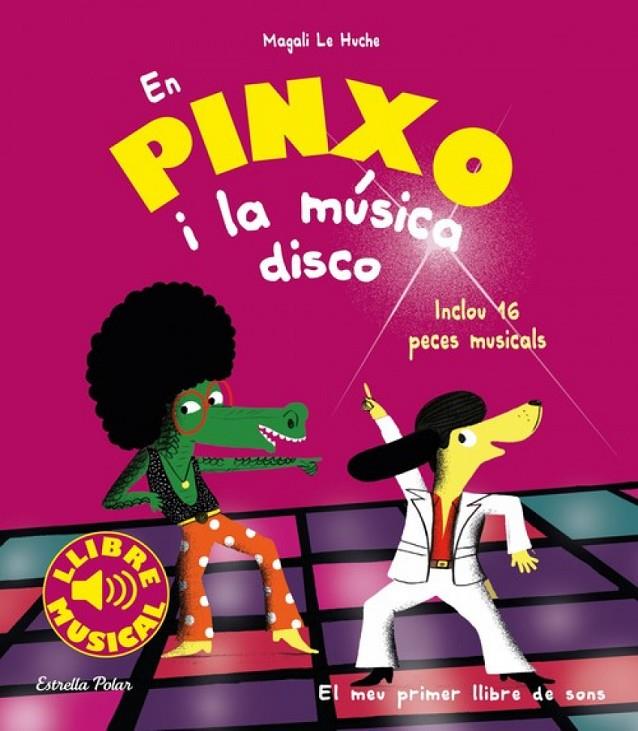 EN PINXO I LA MUSICA DISCO | 9788491377009 | Le Huche, Magali