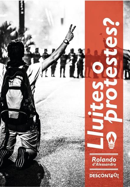 Lluites o protestes? | 978-84-16553-03-7 | D´ALESSANDRO, ROLANDO