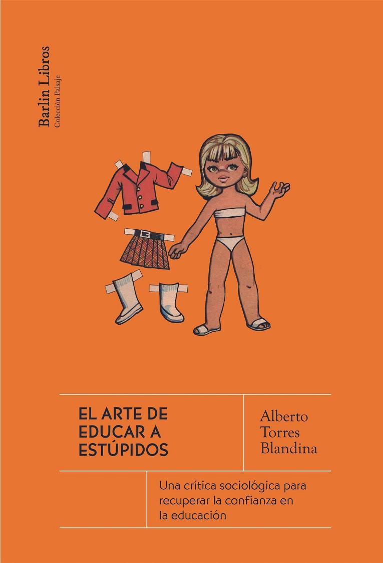 El arte de educar a estúpidos | 9788412889208 | Torres Blandina, Alberto