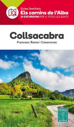 COLLSACABRA -ELS CAMINS DE L'ALBA ALPINA | 9788480907644 | ROMA I CASANOVAS, FRANCESC