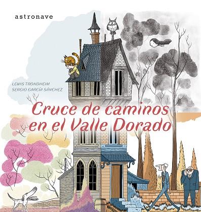 CRUCE DE CAMINOS EN EL VALLE DORADO | 9788467970562 | LEWIS TRONDHEIM / SERGIO GARCIA / LOLA MORAL