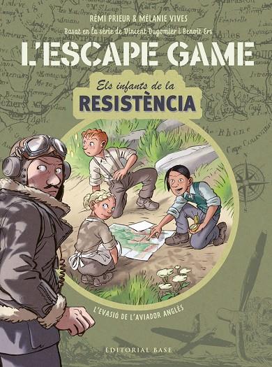 Els infants de la Resistència. Escape Game. L'evasió de l'aviador anglès | 9788418434839 | Vives, Mélanie / Prieur, Rémi / Ers, Benoît / Dugomier, Vincent