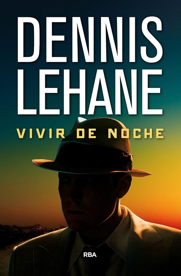 Vivir de noche | 9788490567432 | Lehane Dennis