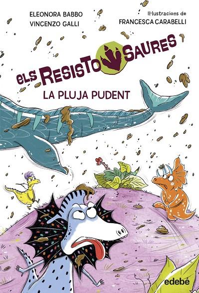 RESISTOSAURES 2. LA PLUJA PUDENT | 9788468379265 | Babbo, Eleonora / Galli, Vincenzo
