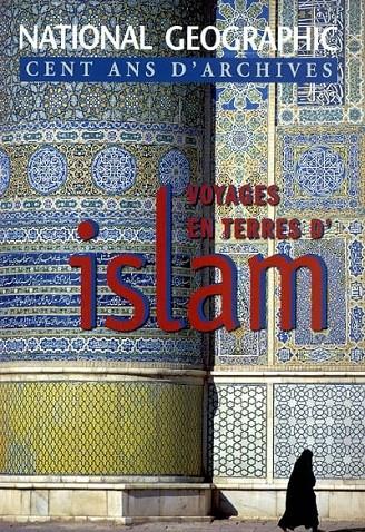 Voyages en terres d'Islam | 9782845820814 | national Geographic