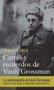 CARTAS Y RECUERDOS: UN LIBRO SOBRE VASILI GROSSMAN | 9788417088187 | GROSSMAN, VASSILI / GUBER, F.