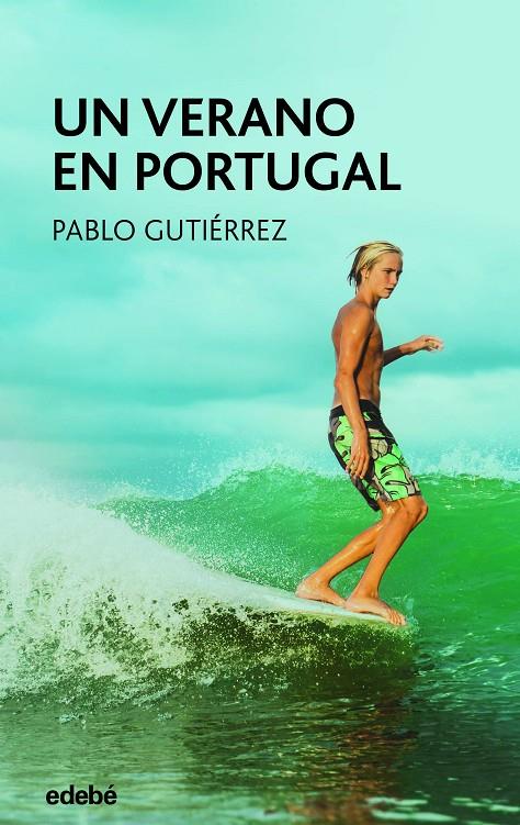 Un verano en Portugal | 9788468363448 | Gutiérrez Domínguez, Pablo