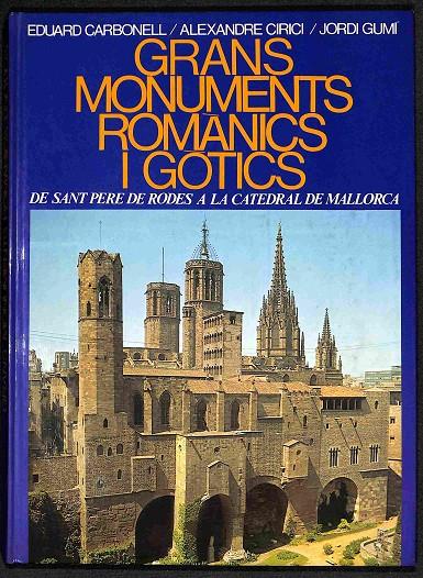 Grans monuments romànics i gòtics | gransmonuments