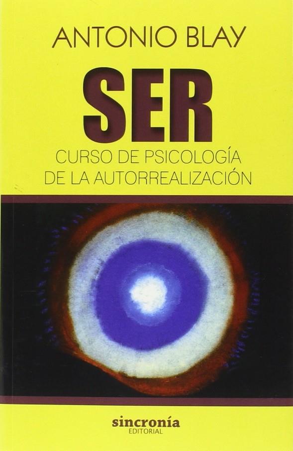 SER. CURSO DE PSICOLOGÍA DE LA AUTORREALIZACIÓN | 9788494586804 | Blay Fontcuberta, Antonio