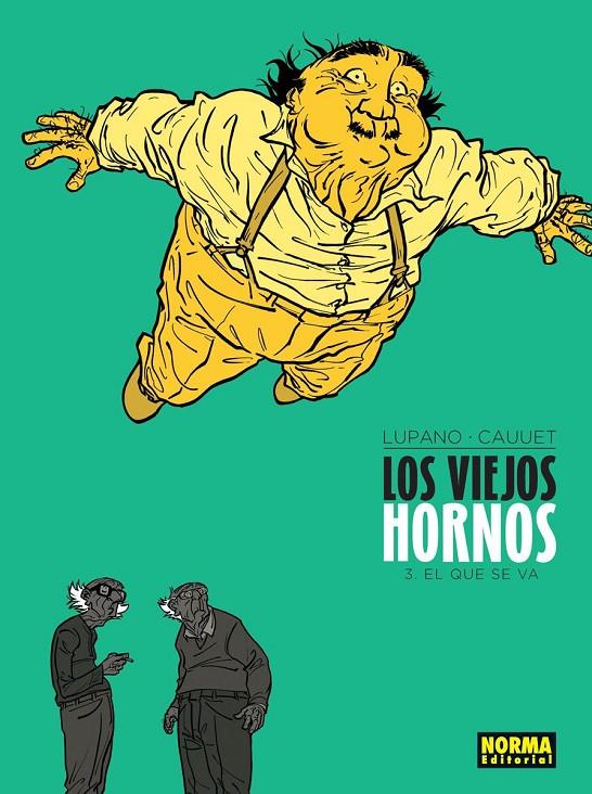 Los viejos hornos 3. El que se va | 9788467927283 | Lupano, Wilfrid / Cauuet, Paul