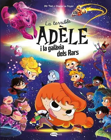 La terrible Adèle i la galàxia dels rars | 9791387744106 | Mr. Tan