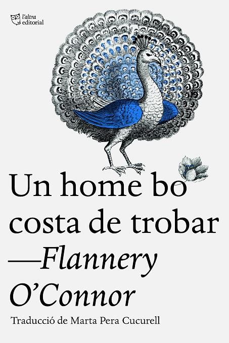 Un home bo costa de trobar | 9788412722765 | O'Connor, Flannery