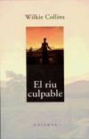 EL RIU CULPABLE (W.COLLINS) | 9788466401166 | COLLINS, WALISIE