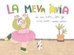 LA MEVA AVIA ES UN NEN, COM JO | 9788409111145 | AGIRRE, A/ AZPIAZU, A