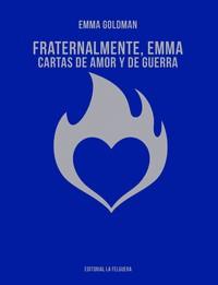 FRATERNALMENTE EMMA | 9788412044225 | GOLDMAN, EMMA