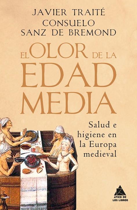 El olor de la Edad Media | 9788418217593 | Traité, Javier / Sanz de Bremond Lloret, Consuelo