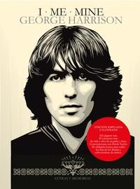 I ME MINE: GEORGE HARRISON | 9788418404108 | HARRISON, GEORGE