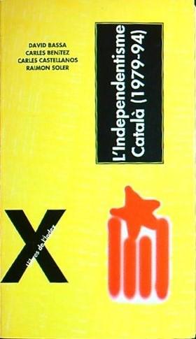 L'independentisme català (1979-94) | 9788487561702 | Bassa, David/Benítez, Carles/Castellanos, Carles/Soler, Raimon