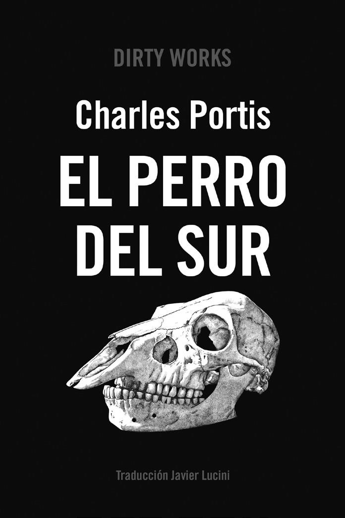 El perro del Sur | 9788419288523 | Portis, Charles