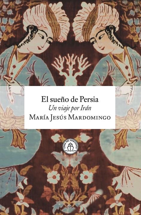 El sueño de Persia | 9791399142570 | Mardomingo, María Jesús