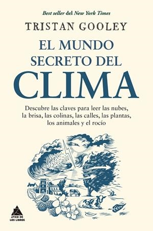 El mundo secreto del clima | 9788418217609 | Gooley, Tristan