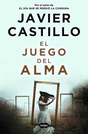 EL JUEGO DEL ALMA | 9788491293545 | Castillo, Javier