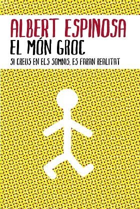 El món groc | 9788401387159 | Espinosa, Albert