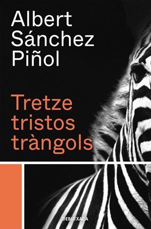 Tretze tristos tràngols | 9788418132384 | SANCHEZ PIÑOL, ALBERT