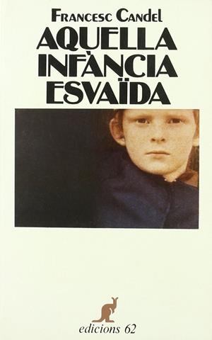 Aquella infància esvaïda | 9788429726206 | Candel Tortajada, Francesc