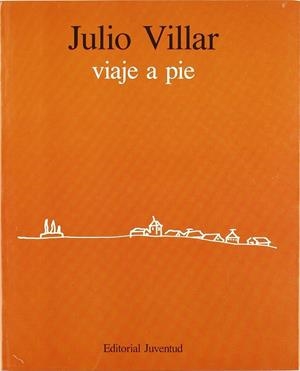 Viaje a pie | 9788426121981 | Villar, Julio