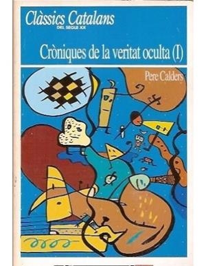 Cròniques de la veritat oculta I | 9788429733795 | Calders, Pere