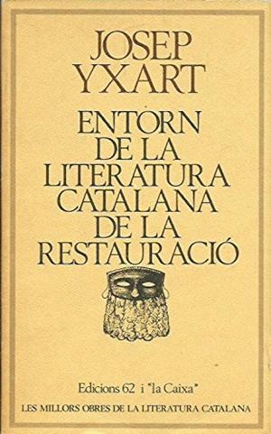 Entorn de la literatura catalana de la Restauració | 9788429716254 | Yxart, Josep