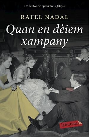 Quan en dèiem xampany | 9788416334117 | Nadal, Rafel