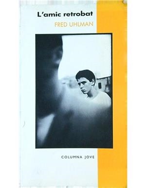 L'amic retrobat | 9788478091102 | Uhlman, Fred