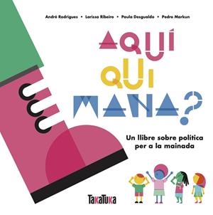 Aquí qui mana | 9788417383879 | Desgualdo, Paula / Markun, Pedro / Ribeiro, Lariss