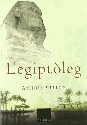 L'egiptòleg | 9788466406338 | Castaño, Eduard / Phillips, Arthur